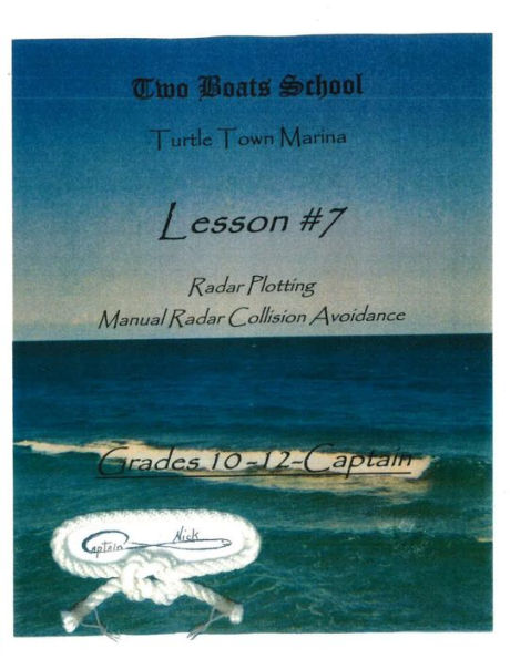 Radar Plotting, Manual Radar Collision Avoidance: Lesson #7 (Two Boats School)