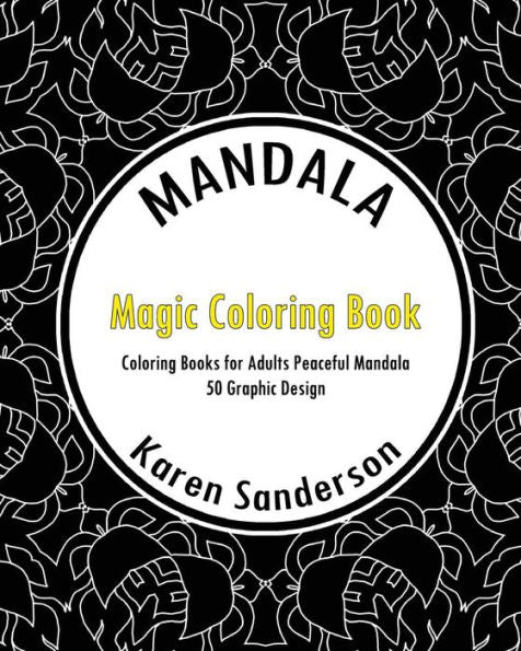 Magic Coloring Book: Coloring Books For Adults Peaceful Mandala