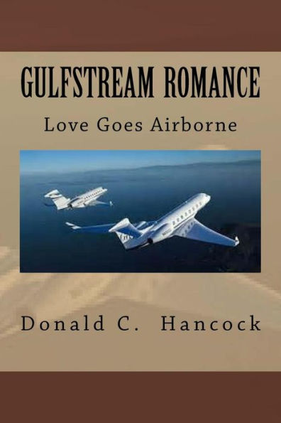 Gulfstream Romance: Love Goes Airborne