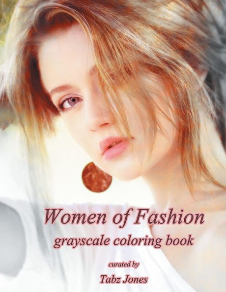 Women Of Fashion Grayscale Coloring Book