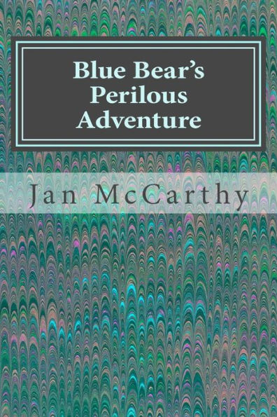 Blue Bear's Perilous Adventure