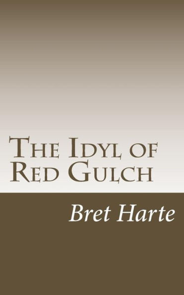 The Idyl Of Red Gulch