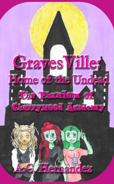 Gravesville: Home Of The Undead - The Phantom Of Cherrywood Academy