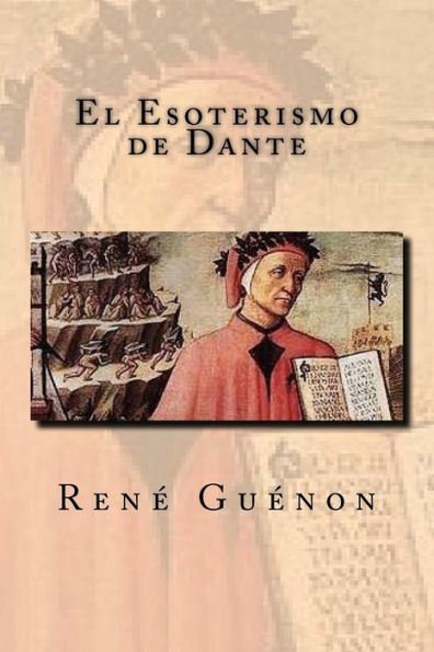 El Esoterismo De Dante (Spanish Edition) - 9781542698016