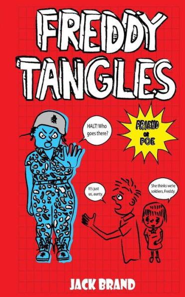 Freddy Tangles: Friend Or Foe (Volume 3)