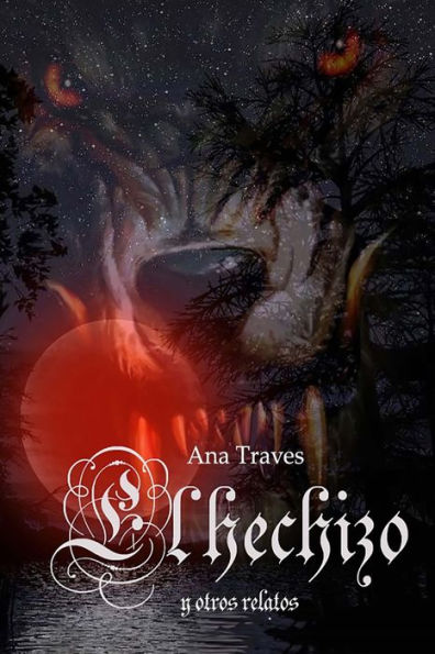 El Hechizo Y Otros Relatos (Spanish Edition)