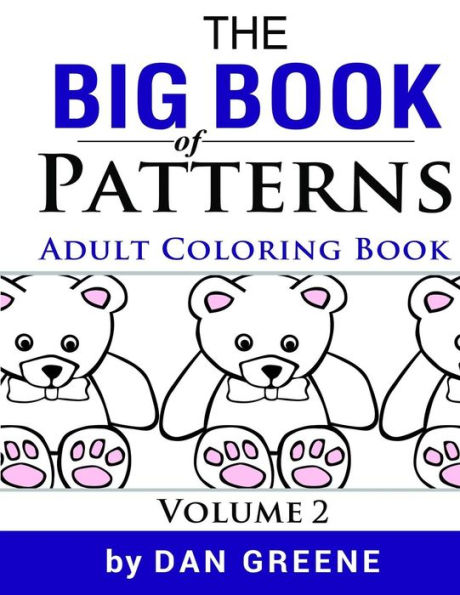 The Big Book Of Patterns Volume 2: Adult Coloring Book For Stress Relief: Amazing Pattern Coloring Pages