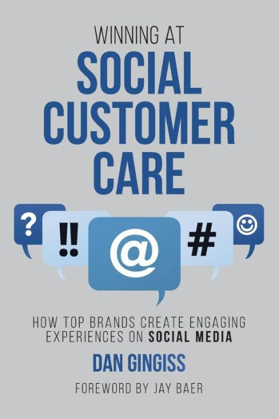Winning At Social Customer Care: How Top Brands Create Engaging Experiences On Social Media