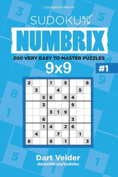 Sudoku - 200 Very Easy To Master Puzzles 9X9 (Volume 1)