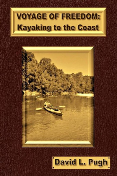 Voyage Of Freedom: Kayaking To The Coast
