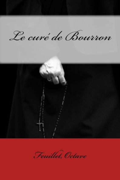 Le Cur? De Bourron (French Edition) - 9781542751926