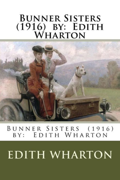 Bunner Sisters (1916) By: Edith Wharton