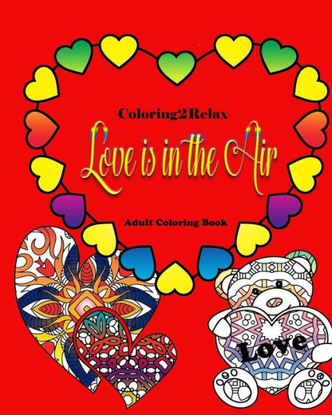 Love Is In The Air: Adult Coloring Book