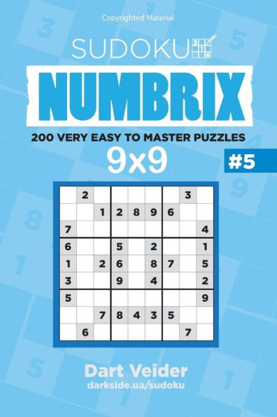 Sudoku - 200 Very Easy To Master Puzzles 9X9 (Volume 5)