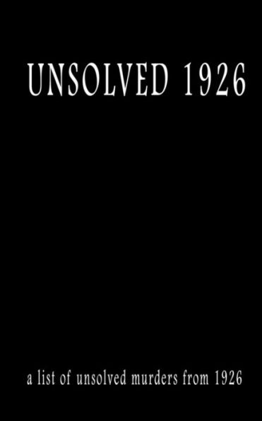 Unsolved 1926 (Unsolved Murders)