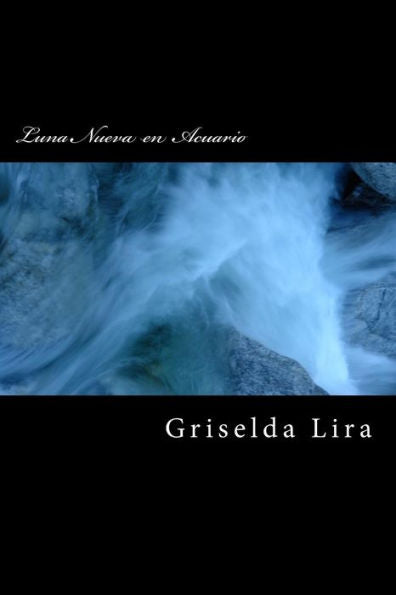 Luna Nueva En Acuario (Despues Del Deseo) (Volume 2) (Spanish Edition)