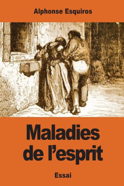 Maladies De L’Esprit (French Edition)