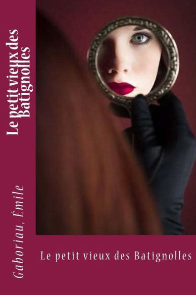 Le Petit Vieux Des Batignolles (French Edition) - 9781542784610
