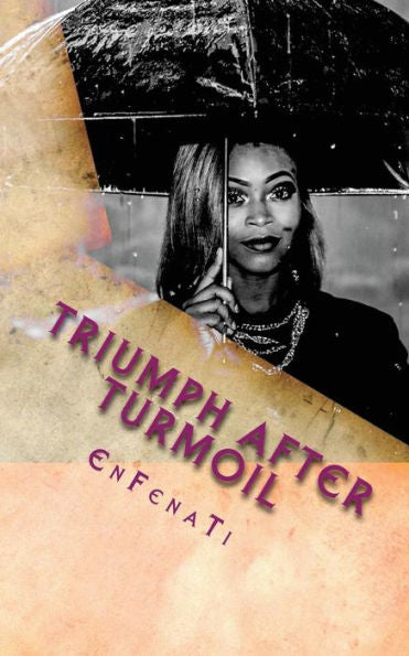 Triumph After Turmoil (Fallen:Too Deep Too Fast)