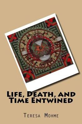 Life, Death, And Time Entwined