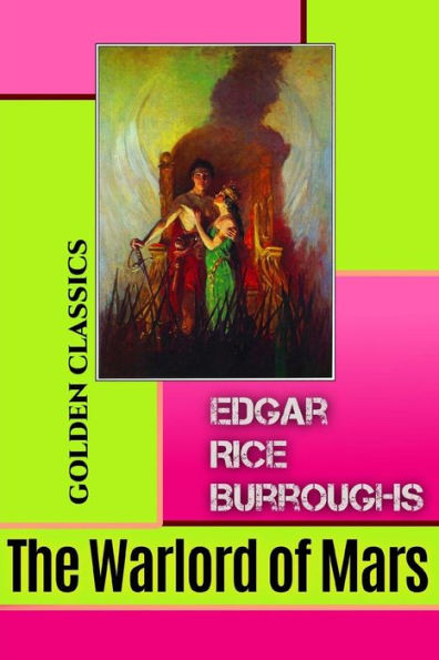 The Warlord Of Mars (Golden Classics)