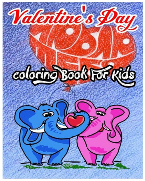 Valentine's Day Coloring Book For Kids: Lovely And Sweet Animals For Valentine's Day