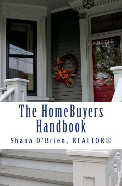The Homebuyers Handbook: Checklists And Info