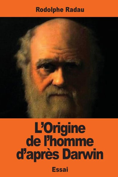 L’Origine De L’Homme D’AprEs Darwin (French Edition)
