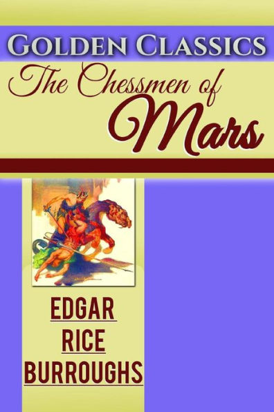 The Chessmen Of Mars (Golden Classics)