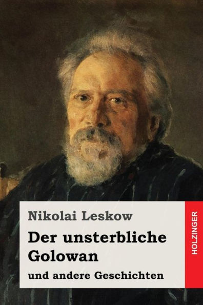 Der Unsterbliche Golowan: Und Andere Geschichten (German Edition)