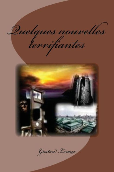 Quelques Nouvelles Terrifiantes (French Edition) - 9781542849722