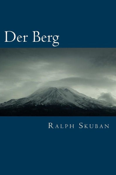 Der Berg: Botschaften Der Weisen (German Edition)