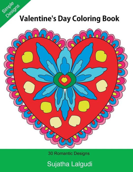 Valentine's Day Coloring Book: 30 Romantic Designs, Hearts Coloring Book, Valentine Coloring (Adult Coloring), My Valentine Coloring Book, Large ... Coloring (Beginner Coloring Books For Adults)