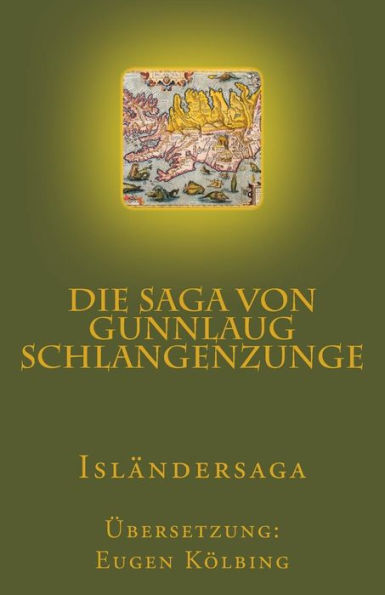 Die Saga Von Gunnlaug Schlangenzunge: IslAndersaga (German Edition)