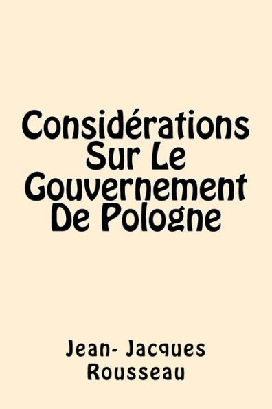 Considerations Sur Le Gouvernement De Pologne (French Edition)