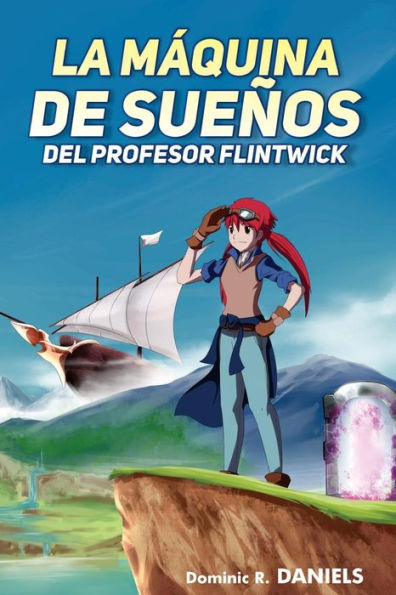 La Maquina De Suenos Del Profesor Flintwick (Spanish Edition)