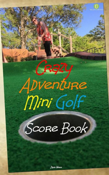 Crazy Adventure Mini Golf Score Book: Uk Edition