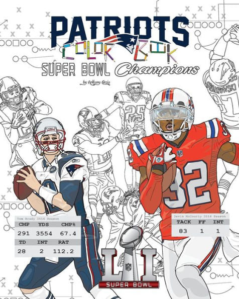 New England Patriots 2017 Super Bowl Champions: The Ultimate Football Coloring, Activity And Stats Book For Adults And Kids