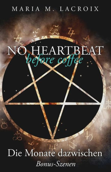 No Heartbeat Before Coffee: Die Monate Dazwischen: Spin-Off: Bonus-Szenen (Diana Cunningham) (German Edition)