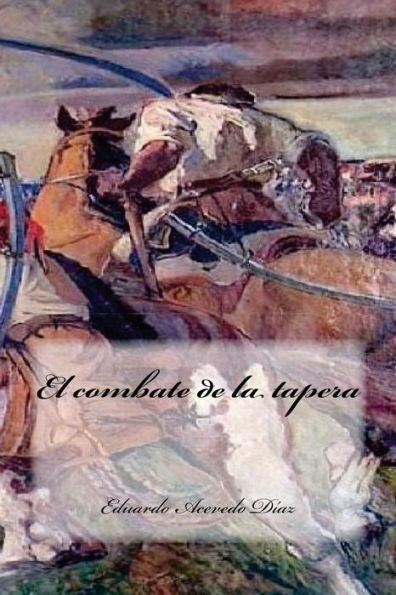 El Combate De La Tapera (Spanish Edition) - 9781542891981