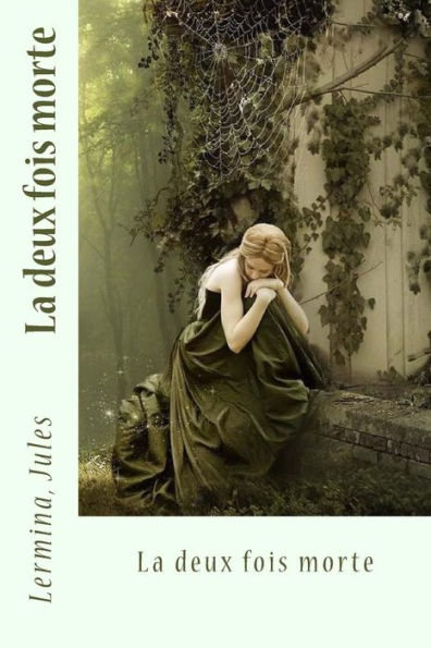La Deux Fois Morte (French Edition) - 9781542893688