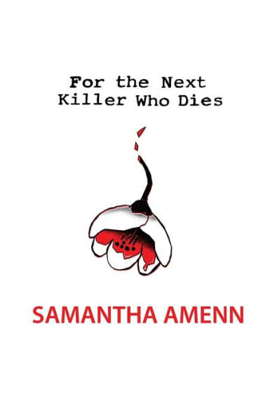 For The Next Killer Who Dies: First Three Chapters (Nothing But Glory)