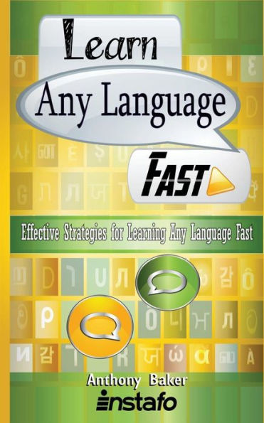 Learn Any Language Fast: Effective Strategies For Learning Any Language Fast
