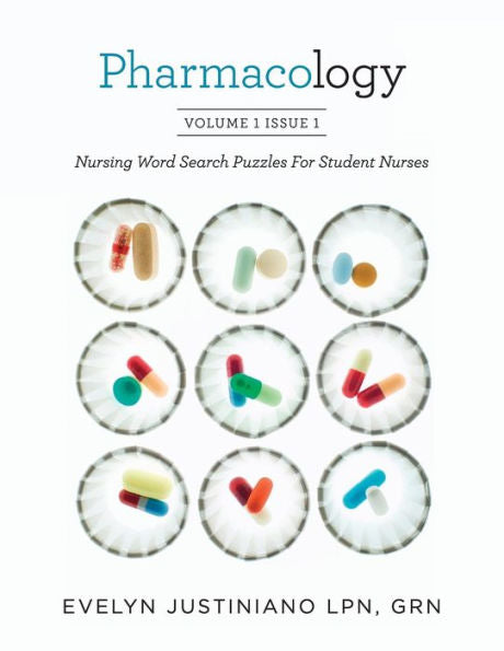 Pharmacology: Nursing Word Search Puzzles For Student Nurses (Volume 1)