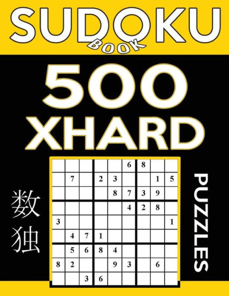 Sudoku Book 500 Extra Hard Puzzles: Sudoku Puzzle Book With Only One Level Of Difficulty (Sudoku Book Series)