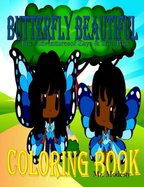 Butterfly Beautiful Coloring Book: The Adventures Of Zaya & Zira Blue