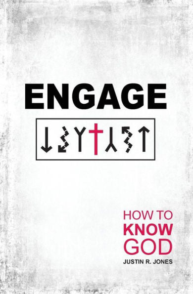 Engage: How To Know God