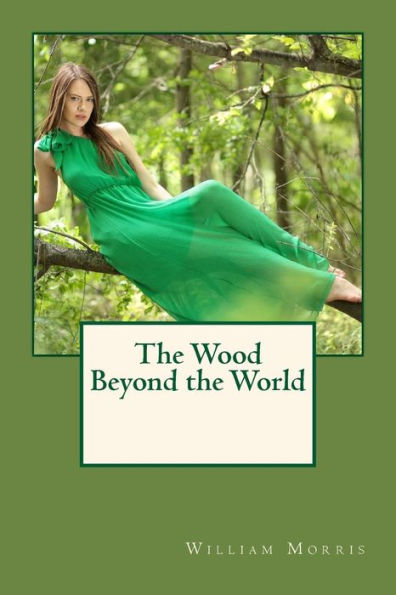 The Wood Beyond The World - 9781542924580