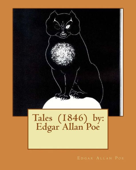 Tales (1846) By: Edgar Allan Poe
