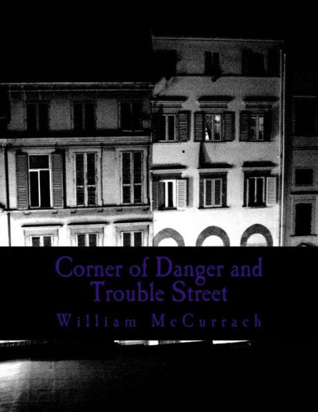 Corner Of Danger And Trouble Street